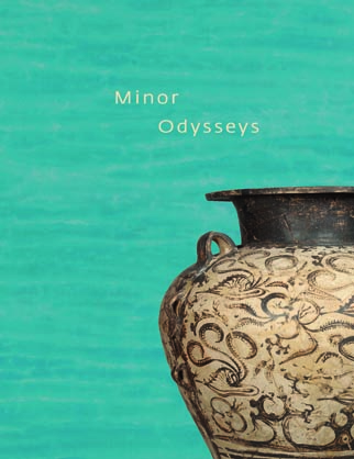 Minor Odysseys: Images of the voyage on Greek seas from prehistoric antiquity to modern times [2017]