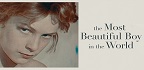Το πιο Όμορφο Αγόρι του Κόσμου / The most Beautiful Boy in the World<br/>