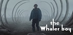 Το Ταξίδι της Φάλαινας / The Whaler Boy<br/>